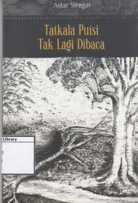 Image of Tatkala Puisi Tak Lagi Dibaca