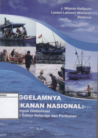 Image of Tenggelamnya Perikanan Nasional: Studi Dampak Globalisasi terhadap Sektor Kelautan dan Perikanan
