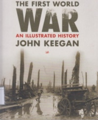 Image of The First World war: An Illustrated History