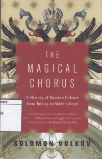 Image of The Magical Chorus: A History of Russian Culture From Tolstoy to solzhenitsyn