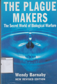 Image of The Plague Makers: The Secret World of Biological Warfare