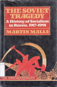 Image of The Soviet Tragedy: A History of Socialism in Russia, 1917-1991