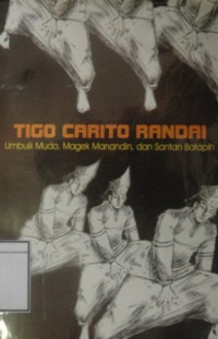 Image of Tigo Carito Randai: Umbuik Mudo, Magek Manandin, dan Santan Batapih