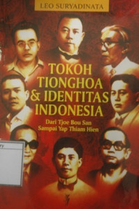Image of Tokoh Tionghoa & Identitas Indonesia: Dari Tjoe Bou San sampai Yap Thiam Hien
