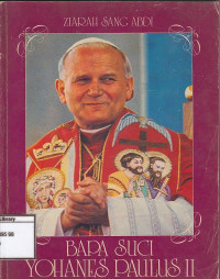 Image of Ziarah Sang Abdi : Bapa Suci Yohanes Paulus II