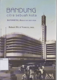 Image of Bandung: Citra Sebuah Kota: Bandoeng, Beeld Van Een Stad