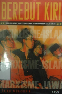 Image of Berebut Kiri: Pergulatan Marxisme awal di Indonesia 1912-1926