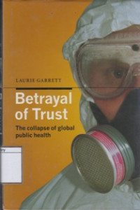 Image of Betrayal Of Trust: The Collapse of Global Public Health