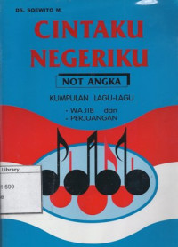 Image of Cintaku Negeriku : Kumpulan Lagu - Lagu Wajib dan Perjuangan