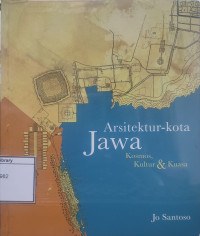 Image of Arsitektur-kota Jawa: Kosmos, Kultur, & Kuasa