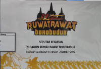 Image of Seputar Kegiatan 20 Tahun Ruwat Rawat Borobudur