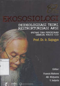 Image of Ekososiologi: Deideologisasi Teori Restrukturisasi Aksi (petani dan Perdesaan sebagai Kasus Uji)