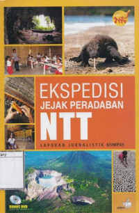 Image of Ekspedisi jejak Peradaban NTT: Laporan Jurnalistik Kompas