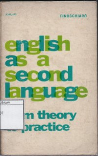 Image of English As a Second Language: From theory to practice, a synthesis of lectures and demonstrations given for the U. S. Department of State