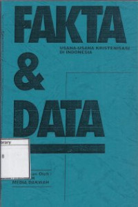 Image of Fakta dan Data: Usaha-usaha Kristenisasi di Indonesia