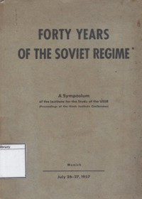 Image of Forty Years of the Soviet Regime: A Symposium of the Institute for the Study of the USSR