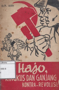 Image of Hajo, Ringkus dan Ganjang Kontra - Revolusi!: Pidato Ulang Tahun ke-43 PKI, Diutjapkan di Istana Olahraga, Gelora Bung Karno Pada Tanggal 26 Mei 1963