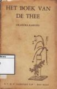 Image of Het Boek van de Thee: Een Japanneesche Samenklank van Eenvoud en Kunstzinnigheid