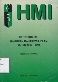 Image of Historiografi Himpunan Mahasiswa Islam Tahun 1947-1993