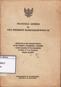 Image of Inaugural address by Vice President Hamengkubuwono IX : delivered at the General Session of the People's Consultative Assembly on the occasion of the assumption of office of Vice President March 24, 1973