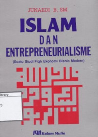 Image of Islam dan Entrepreneurialisme (Suatu Studi Fiqh Ekonomi Bisnis Modern)