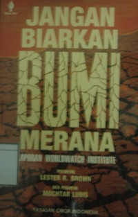 Image of Jangan Biarkan Bumi Merana: Laporan worldwacth institute