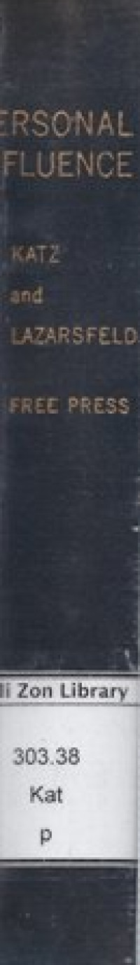 Image of Personal Influence: The Part Played by People in the Flow of Mass Communications