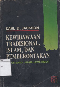 Image of Kewibawaan Tradisional, Islam, dan Pemberontakan: Kasus Darul Islam Jawa Barat