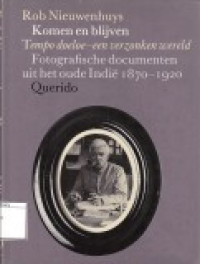Image of Komen en Blijven: tempo Doeloe-Een Verzonken Wereld. Fotografische Documenten uit het Oude Indie 1870-1920