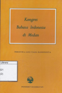 Image of Kongres Bahasa Indonesia di Medan: Peristiwa yang Tiada Bandingnja