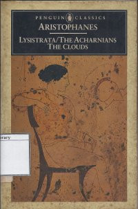 Image of The Acharnians The Clouds Lysistrata