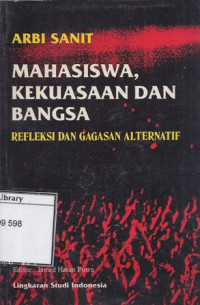 Image of Mahasiswa, Kekuasaan dan bangsa: Refleksi dan gagasan alternatif