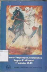 Image of Memoar Perjoangan Menegakkan Negara Proklamasi 17 Agustus 1945