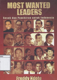 Image of Most Wanted Leaders: Sosok dan pemikiran untuk Indonesia