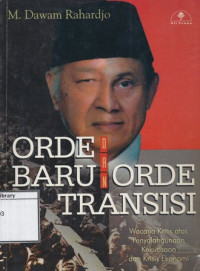 Image of Orde Baru dan Orde Transisi: Wacana kritis atas penyalahgunaan kekuasaan dan krisis ekonomi