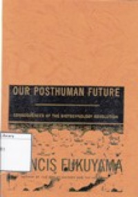 Image of Our Posthuman Future: Consequences of the Biotechnology Revolution