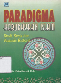 Image of Paradigma Kebudayaan Islam: Studi Kritis dan Analisis Historis