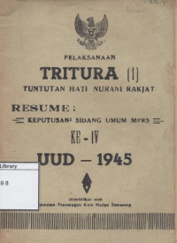 Image of Tritura ( 1 ) Tuntutan Hati Nurani Rakyat, Resume ; Keputusan Sidang Umum MPRS ke IV UUD - 1945