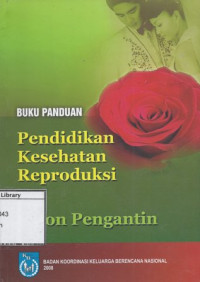 Image of Pendidikan Kesehatan Reproduksi Bagi Calon Pengantin
