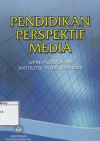 Image of Opini Pendidikan, Antologi Tajuk 2008-2009: Pendidikan perspektif media