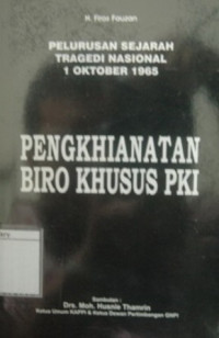 Image of Pengkhianatan Biro Khusus PKI, Pelurusan Sejarah Tragedi Nasional 1 Oktober 1965