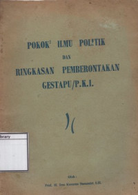 Image of Pokok-Pokok Ilmu Politik dan Ringkasan Pemberontakan Gestapu/PKI