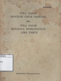 Image of Pola Dasar Program Umum Nasional dan Pola Dasar Rentjana Pembangunan Lima Tahun