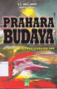 Image of Prahara Budaya: Kilas-Balik Ofensif Lekra/PKI dkk