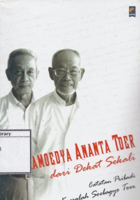Image of Pramoedya Ananta Toer Dari Dekat Sekali: Catatan Pribadi Koesalah Soebagyo Toer