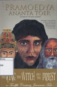 Image of The King, the Witch, and the Priest:  A Twelfth Century Javanese Tale