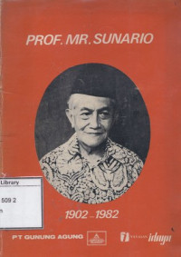 Image of Prof. Mr. Sunario (57 Tahun Perjuangannya untuk Kemerdekaan dan Keadilan) 1902-1982