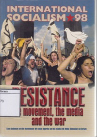 Image of Resistance the Movement, The Media and the War: International Socialism 98