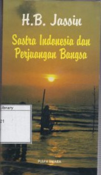 Image of Sastra Indonesia dan Perjuangan Bangsa: Kumpulan Esei 1983-1990