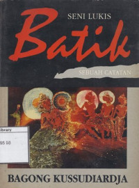 Image of Seni Lukis Batik: Sebuah Catatan